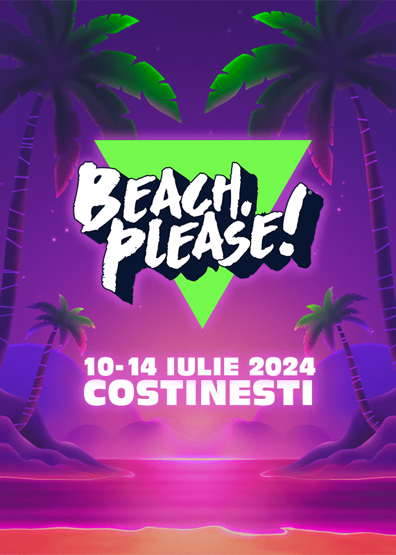 Beach, please! Festival – 10-14 July 2024, Costinesti (Last update: 13th&nbsp;September)