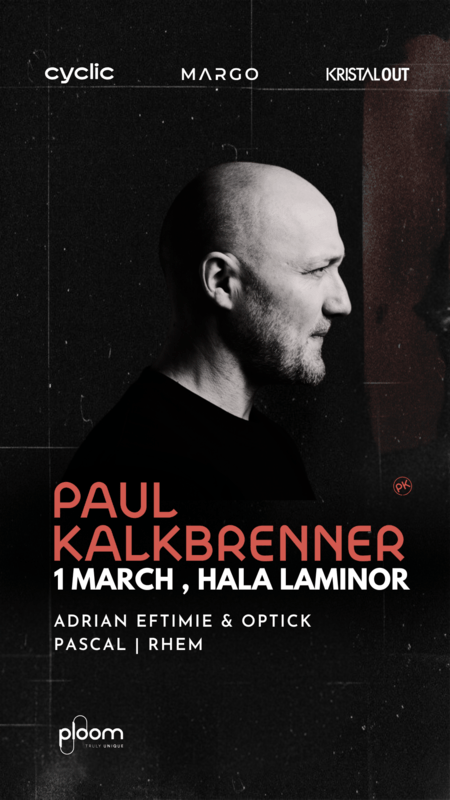 Paul Kalkbrenner live in Bucharest I Cyclic x Margo x Kristal OUT – 1st March&nbsp;2025