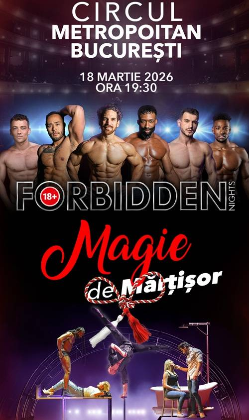 Forbidden 18+ on 18th March 2026 – Metropolitan Bucharest Circus,&nbsp;Bucharest